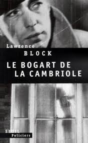 Le Bogart de la cambriole de Lawrence Block - Grand Format - Livre - Decitre