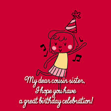 Happy birthday to the best cousin ever! Best Birthday Wishes For Cousin Sister Top Happy Birthday Wishes