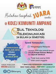 .kemasukan ke universiti awam/politeknik/kolej komuniti/ilka perkara utama yang perlu anda tahu selain panduan permohonan adalah apakah kriteria pemilihan kemasukan. Kolej Komuniti Ampang Selangor Perhatian Kepada Lepasan Spm Yang Terlepas Permohonan Upu Dan Masih Belum Mendapat Tawaran Belajar Ayuh Segera Ke Kolej Komuniti Ampang Untuk Menyertai Program Sijil Teknologi Telekomunikasi Tarikh