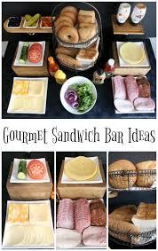 Gourmet Sandwich Bar Ideas Moms Munchkins Gourmet Sandwiches Sandwich Bar Party Food Bars