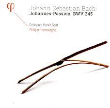 6, evangelista die schar aber un der johannespassion, bwv 245: Bach Johannes Passion Bwv 245 Early Music Review