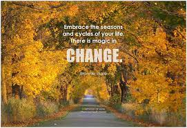Picture Quotes On Change Om Today Quotes Season Quotes Seasons Of Life