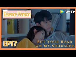 Eng Sub Put Your Head On My Shoulder Essence Version Ep17 Starring Xing Fei Lin Yi Tang Xiao Tian Youtube In 2020 Lins Essence Your Head