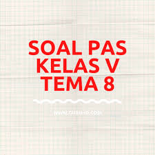 Sebutkan 3 nilai yang terkandung dalam sila ke 4! Soal Pas Tema 8 Kelas 5 Kunci Jawabannya Tahun 2021 Info Pendidikan Terbaru