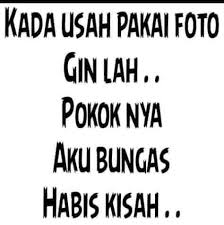 Tak lupa saya tambahkan beberapa gambar bertuliskan sebagian dari kata mutiara di atas. Kata Kata Lucu Bahasa Banjar Tentang Cinta Cikimm Com