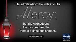 He Admits Whom He Wills Into His Mercy But The Wrongdoers He Has Prepared For Them A Painful Punishment Sur Learn Quran Online Quran How To Memorize Things
