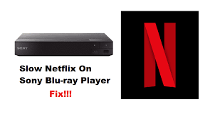 7 Ways To Fix Sony Blu Ray Player Slow Netflix Internet Access Guide