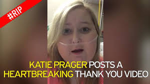 Katie Prager posts a heartbreaking thank you video
