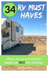 Maybe you would like to learn more about one of these? 34 Rv Must Haves That We Cannot Live Without Let S Travel Family