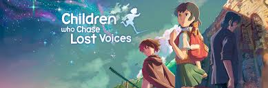 Children who chase lost voices full movie. Children Who Chase Lost Voices Watch The Film Animelab