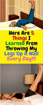Here Are 5 Things I Learned From Throwing My Legs Up A Wall Every Day Hereare5thingsilearnedfromthrowingmylegsupawalleveryday Exercise Health Health Skin Care