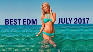 Best Edm Music July 2017