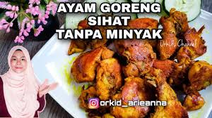 Ayam Goreng Diet Sihat Tanpa Minyak Noxxa Youtube