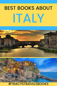 Best Books About Italy Or Set In Italy Books Tracy S Travels In Time Florence Travel Italy Travel Best Travel Books
