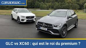 Comparatif Mercedes Glc Vs Volvo Xc60 Les Suv Leaders Du Premium Youtube