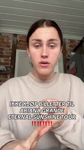 Den konserten der er IKKE verdt å dra på dere!! save your money!! #fyp  #arianagrande #eternalsunshine #eternalsunshinetour #arianagrandetour  @Ticketmaster Norge @Live Nation Norway @Live Nation ...