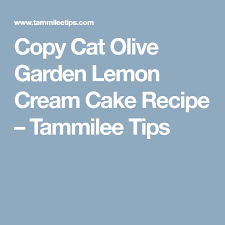 Copy Cat Olive Garden Lemon Cream Cake Recipe Tammilee Tips Lemon Cream Cake Olive Garden Lemon Cream Cake Recipe Lemon Cream