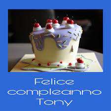 Buon Compleanno Tony Compleanno Buon Compleanno Onomastico