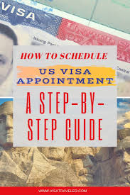 How To Schedule Us Visa Appointment A Step By Step Guide Visa Traveler Packing Tips For Travel Tips For Traveling Alone Visa