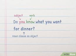 A noun clause can be used as a subject or a specific object of a verb, as a noun, as an adjective, or as an adverb. How To Identify A Noun Clause 11 Steps With Pictures Wikihow