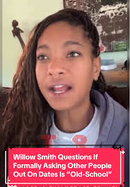 Willow Smith Questions Modern Dating Norms