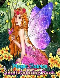 Plus, it's an easy way to celebrate each season or special holidays. Fairies Adult Coloring Book Fantasy Fairy Tale Pictures With Flowers Butterflies Birds Bugs Cute Animals Fun Pages To Color For Girls Teens And Beginner Adults By Raj Coloring Publishing