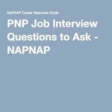 Pnp Job Interview Questions To Ask Napnap Interview Questions To Ask Job Interview Questions Job Interview