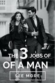 Alpha Male Quotes The 3 Jobs Of A Man See More Alpha Male Quotes Man Male Man