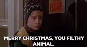 Merry Xmas You Filthy Animal Gifs Tenor