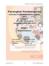 Semester 1 kurikulum 2013 revisi tahun 2018 terdiri dari pendidikan agama islam, matematika, dan 5 tema. Rpp Kelas 6 Tema 7 Kepemimpinan Pdf