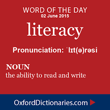 Literacy Noun The Ability To Read And Write Word Of The Day For 2 June 2015 Wotd Wordoftheday Literacy Palabras Vocabulario Lexico