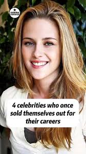 4 celebrities who oncesold themselves out fortheir careers