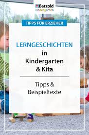 Alle namen und daten wurden geändert. Lerngeschichten Tipps Beispiele Fur Kigas Ausbildung Erzieherin Aktivitaten Im Kindergarten Lernen