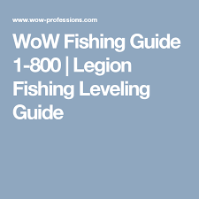 This guide will help you get your cooking maxed out, note that after level 400 you must use the daily cooking quests. Wow Fishing Guide 1 800 Legion Fishing Leveling Guide Fishing Guide Guide Fish