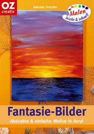 Viel spaß beim ausmalen der kostenlosen malvorlagen. Isbn 9783898587037 Fantasie Bilder Abstrakte Und Einfache Motive In Acryl Malen Leicht Und Schnell Neu Gebraucht Kaufen
