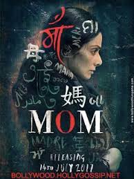 Mom Bollywood Movie Poster Mom Movies Mom Hindi Movie Full Movies Free