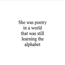 Traveling in a foreign land can be stressful, especially if you're going alone and don't. She Was Poetry In A World That Was Still Learning The Alphabet Words Quotes Inspirational Quotes Life Quotes