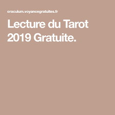 Lecture Du Tarot 2019 Gratuite Messages