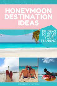 101 Romantic Honeymoon Ideas For The Best Honeymoon Destinations -  Ourkindofcrazy.com