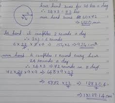 Well we know that there's 60mins in one hour so. 1 The Minute Hand Of A Clock Is 9cm And That Of Hour Hand Is 7 Cm If They Run For 3 Days How Much Brainly In