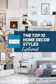 Die Top 10 Home Decor Styles Erklart Decor Erklart Styles Howtohomedecorstyle Types Of Home Decor Styles Home Decor Styles Decor Styles