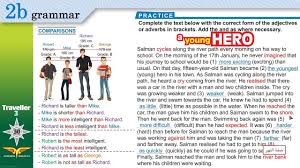In the example above, the dependent adverbial clause expresses a condition that the action of the sentence (climbing mount everest) is dependent on. Ø´Ø±Ø­ Ù‚Ø§Ø¹Ø¯Ù‡ Comparison Of Adjectives And Adverbs Urip Ka