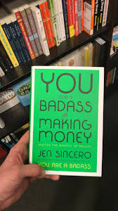 You Are A Badass At Making Money By Jen Sincero Making Money Books Money Book Finance Books