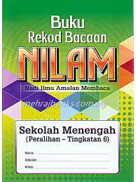 Sekolah bisa dikatakan sebagai rumah kedua bagi para siswanya, semua ini karena para siswa menghabiskan sebagian waktunya untuk belajar di sekolah. Buku Rekod Bacaan Nilam Sekolah Menengah Peralihan Tingkatan 6