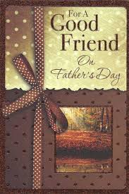 Happy fathers day to my friend quotes, wishes messages your children are your whole life and that causes a lot of admiration. Wholesale Fathers Day Greeting Cards Friend