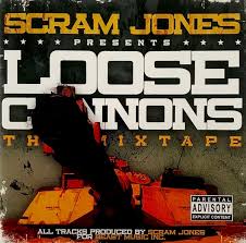 Scram Jones – Loose Cannons – CD (Mixtape), 2004 [r1416176] | Discogs