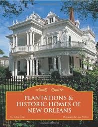 Plantation homes were once the mansions of the south. Plantations Historic Homes Of New Orleans Arrigo Jan Mcelroy Laura 9780760329740 Amazon Com Books