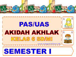 Maybe you would like to learn more about one of these? Contoh Soal Pas Uas Akidah Akhlak Kelas 6 Sd Mi Semester 1 Kurikulum 2013 Sesuai Kma 183 Ruang Pendidikan