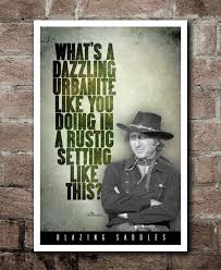 Blazing Saddles Dazzling Urbanite Quote Poster Etsy