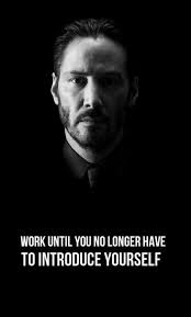 Work Until You No Longer Have To Introduce Yourself John Wick Inspirationalquotes Lifequotes Inspiration Millionairehabits Greatmotivationalquotes Dailymotivat Citations Positives Paroles Inspirantes Citations Sympa